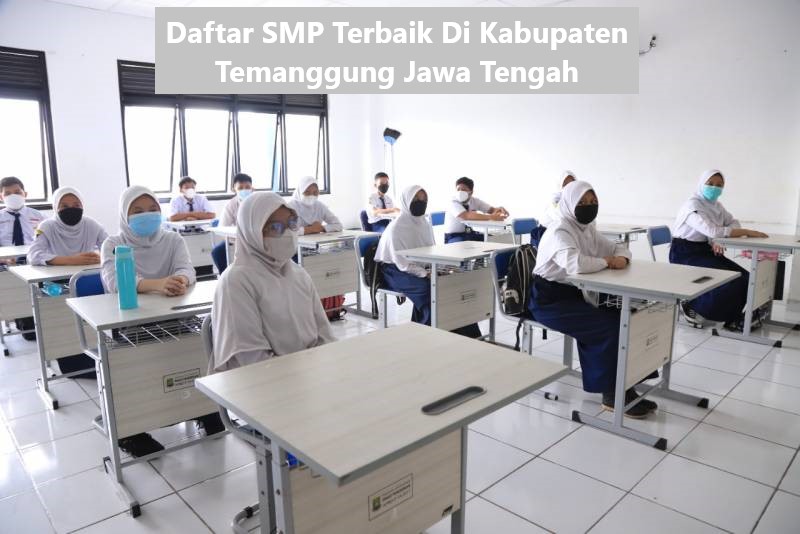 Daftar SMP Terbaik Di Kabupaten Temanggung Jawa Tengah