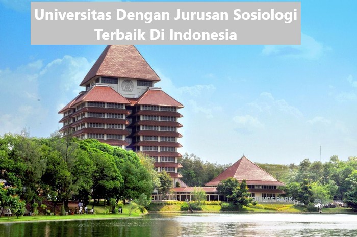 Universitas Dengan Jurusan Sosiologi Terbaik Di Indonesia