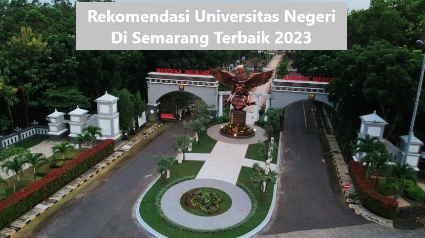 Rekomendasi Universitas Negeri Di Semarang Terbaik 2023